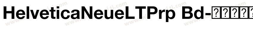 HelveticaNeueLTPrp Bd字体转换